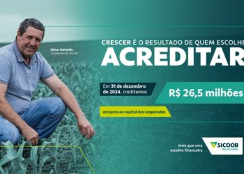 Sicoob MaxiCrédito credita R$ 26,5 milhões em Juros ao Capital aos associados