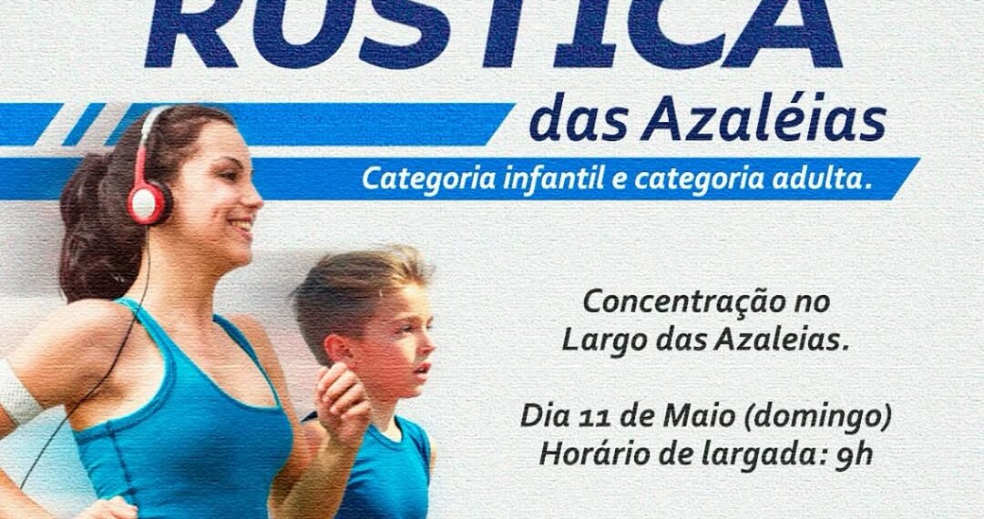 Vem aí a 1ª Edição da Rústica das Azaleias